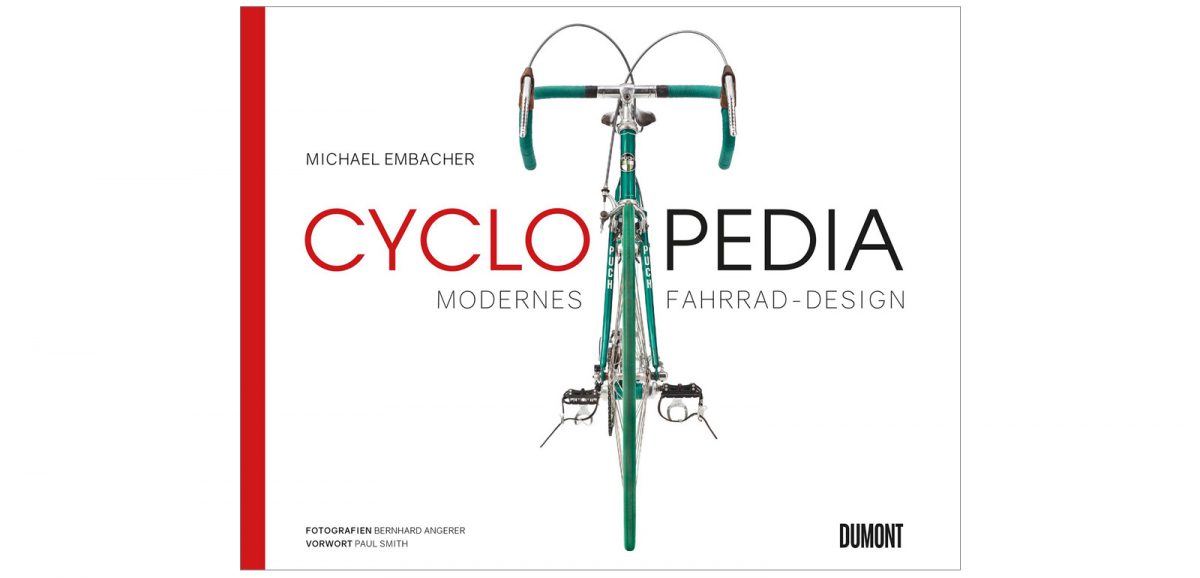 Die Highlights des Fahrrad-Designs der letzten 100 Jahre versammelt das neu erschienene Buch Cyclopedia von Autor, Architekt und Designer Michael Embacher.