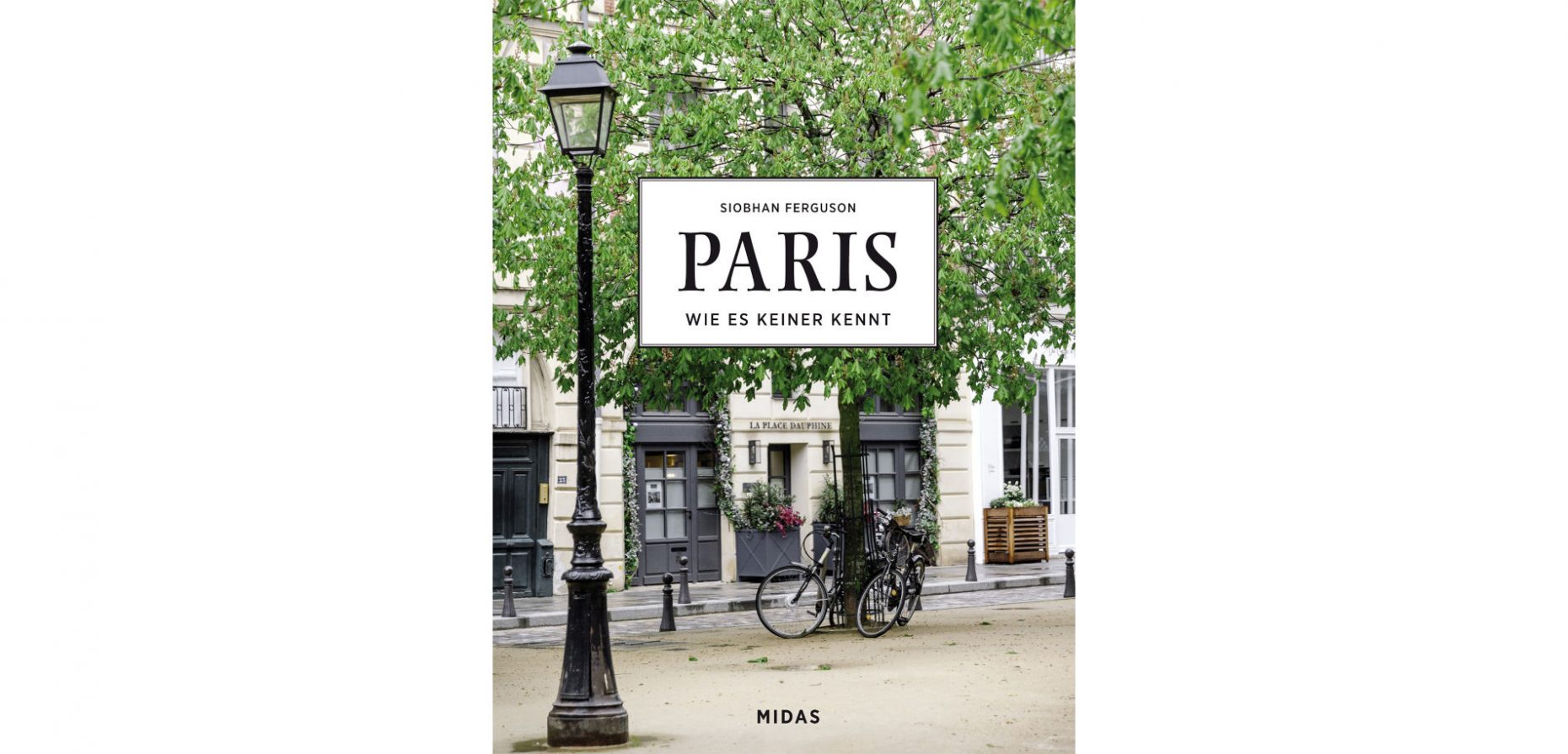 In ihrem bei Midas erschienenen Buch Paris – Wie es keiner kennt präsentiert die Fotografin Siobhan Ferguson zauberhafte Orte jenseits der ausgetretenen Instagram-Pfade. Das Bild zeigt das Buchcover. © Midas Verlag AG