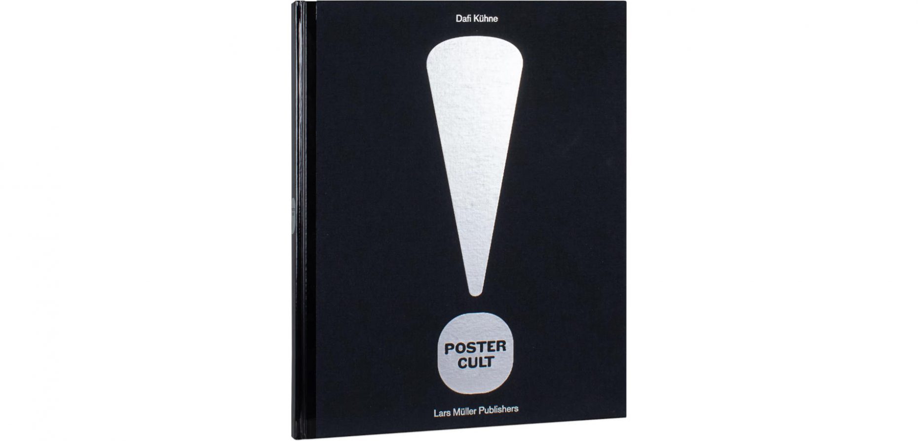 Das empfehlenswerte Buch Poster Cult, verlegt bei Lars Müller Publishers in Zürich, zeigt Arbeiten und Arbeitsweisen des Schweizer Poster-Designers Dafi Kühne.